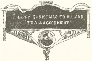 HAPPY CHRISTMAS TO ALL, AND TO ALL A GOOD NIGHT